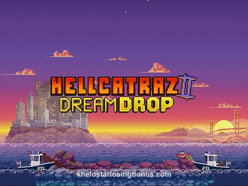 Hellcatraz 2 Dream Drop